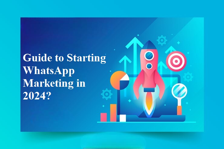 Guide to Starting WhatsApp Marketing